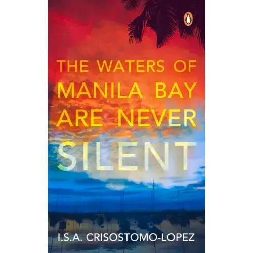 The Waters of Manila Bay Are Never Silent