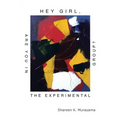 Hey Girl, Are You in the Experimental Group?