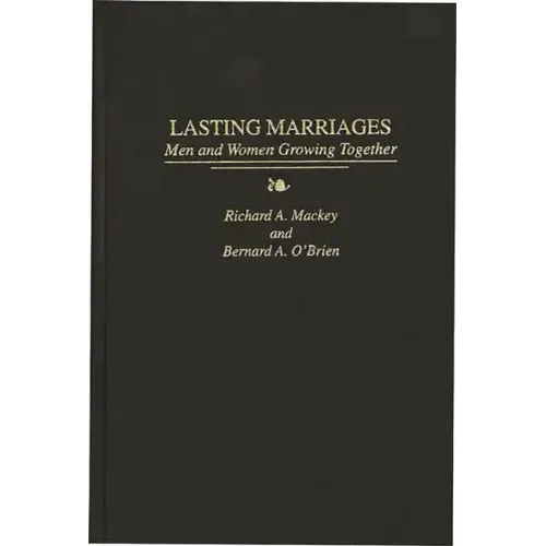 Lasting Marriages: Men and Women Growing Together
