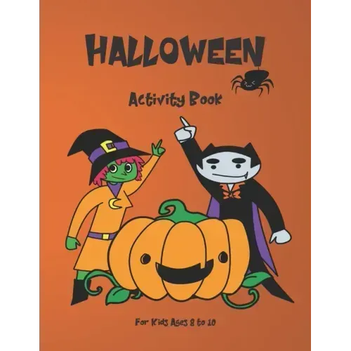 Halloween Activity Book for Kids: Ages 8-10