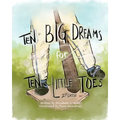 Ten Big Dreams for Ten Little Toes