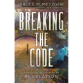Breaking the Code Revised Edition: Understanding the Book of Revelation