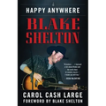 Blake Shelton: Happy Anywhere