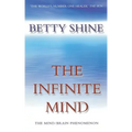 The Infinite Mind: The Mind/Brain Phenomenon