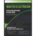 Kansas 2020 Master Electrician Exam Questions and Study Guide: 400+ Questions for study on the 2020 National Electrical Code