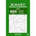 Binary Puzzle Books - 400 Easy to Master Puzzles 11x11 (Volume 12)
