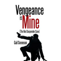 Vengeance Is Mine: (The Red Suspender Case)