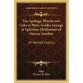 The Apology, Phaedo and Crito of Plato; Golden Sayings of Epictetus; Meditations of Marcus Aurelius: V2 Harvard Classics