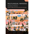 Multilingual Memories: Monuments, Museums and the Linguistic Landscape