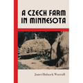 A Czech Farm in Minnesota