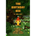 The Birthday Bee: An Unofficial Minecraft Birthday Story for Early Readers