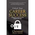 Unlock Your Career Success: Knowing the Unwritten Rules Changes Everything