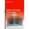 Battery Technology Crash Course: A Concise Introduction