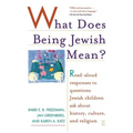 What Does Being Jewish Mean?: Read-Aloud Responses to Questions Jewish Children Ask about History, Culture, and Religion