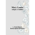 Mary Louise Adopts a Soldier