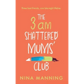 The 3am Shattered Mum's Club
