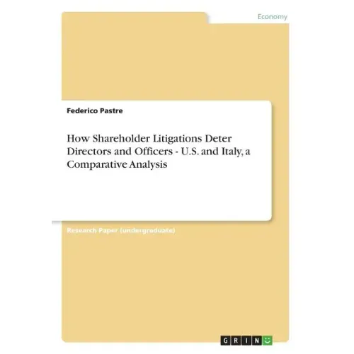 How Shareholder Litigations Deter Directors and Officers - U.S. and Italy, a Comparative Analysis