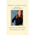 What I Know Now: Simple Lessons Learned the Hard Way
