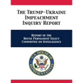 The Trump-Ukraine Impeachment Inquiry Report: Report of the House Permanent Select Committee on Intelligence