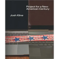 Josh Kline: Project for a New American Century