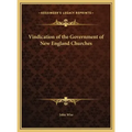 Vindication of the Government of New England Churches