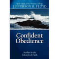 Confident Obedience: Studies in the Lifestyle of Faith