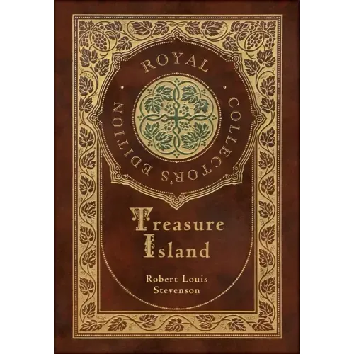 Treasure Island (Royal Collector's Edition) (Illustrated) (Case Laminate Hardcover with Jacket)