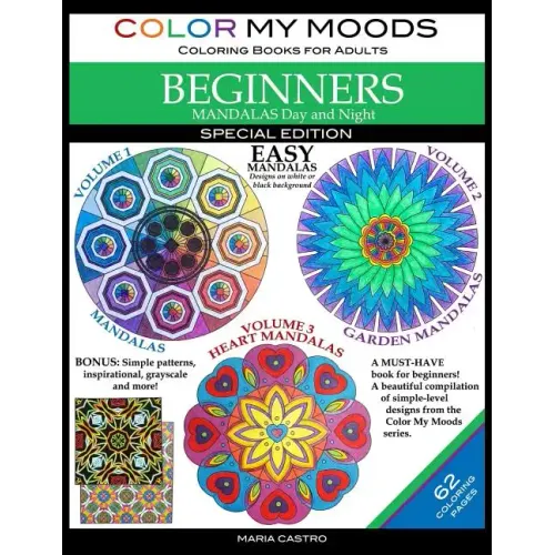 Color My Moods Coloring Books for Adults, Mandalas Day and Night for BEGINNERS: SPECIAL EDITION / 42 Easy Mandalas on White or Black Background / Stre