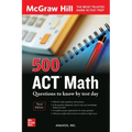 500 ACT Math Questions to Know by Test Day, Third Edition