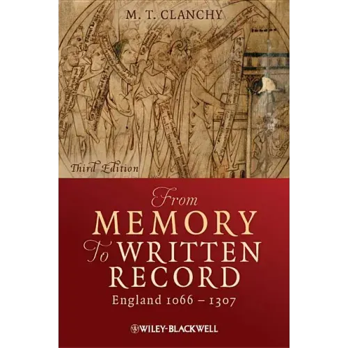 From Memory to Written Record: England 1066 - 1307