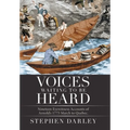 Voices Waiting to Be Heard: Nineteen Eyewitness Accounts of Arnold's 1775 March to Quebec.