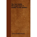 Thy Son Liveth, Messages From A Soldier To His Mother