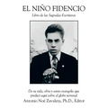 El Nino Fidencio: Libro de Las Sagradas Escrituras