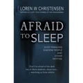 Afraid to Sleep: Sleep Paralysis, Shadow People, and Other Entities