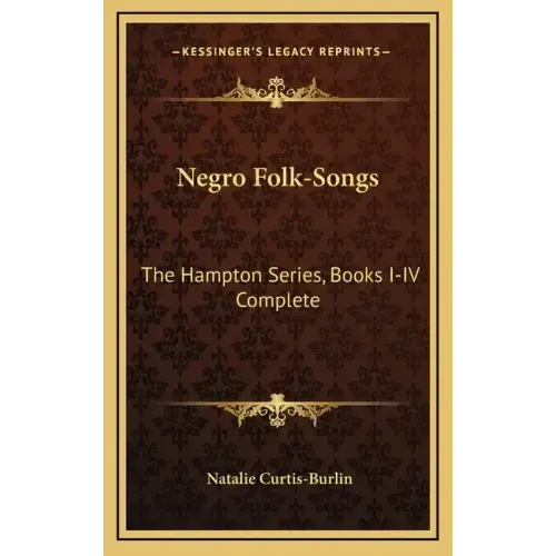 Negro Folk-Songs: The Hampton Series, Books I-IV Complete