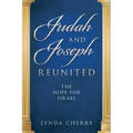 Judah and Joseph Reunited: The Hope for Israel
