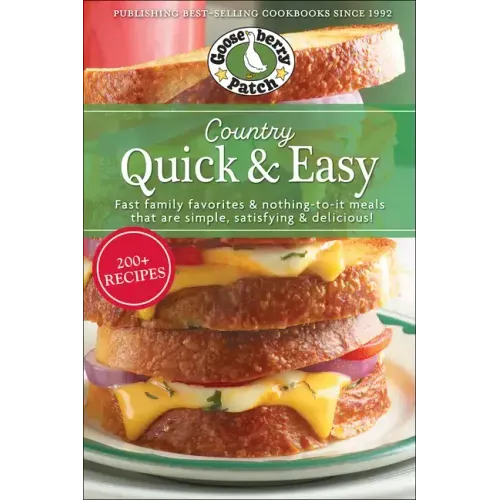Country Quick & Easy: Fast Family Favorites & Nothing-To-It Meals That Are Simple, Satisfying & Delicious
