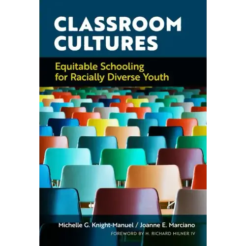 Classroom Cultures: Equitable Schooling for Racially Diverse Youth