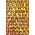 NICOT Queen Rearing: The Non-Grafting Method for Raising Local Queens Updated 2nd Edition