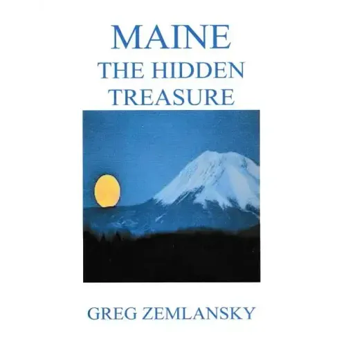 Maine The Hidden Treasure