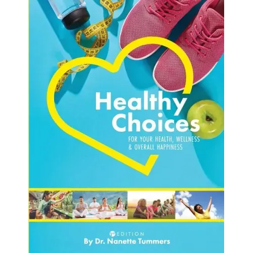 Healthy Choices for Your Health, Wellness, and Overall Happiness