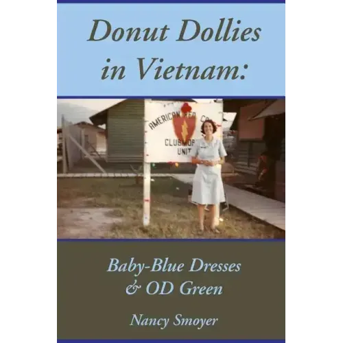 Donut Dollies in Vietnam: Baby-Blue Dresses and OD Green