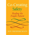 Co-Creating Safety: Healing the Fragile Patient