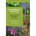 Luschiim's Plants: Traditional Indigenous Foods, Materials and Medicines