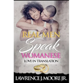 Real Men Speak Womanese: Love in Translation