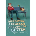 Quagmire Tiarello Couldn't Be Better