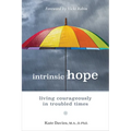 Intrinsic Hope: Living Courageously in Troubled Times