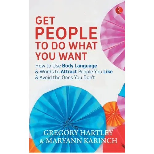 Get People to Do What You Want