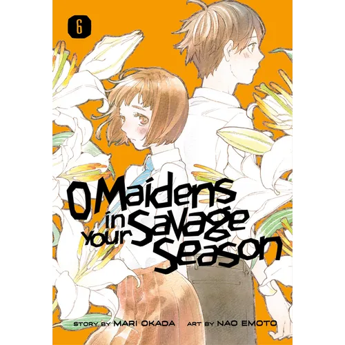 O Maidens in Your Savage Season 6