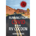 Running from COVID in our RV Cocoon